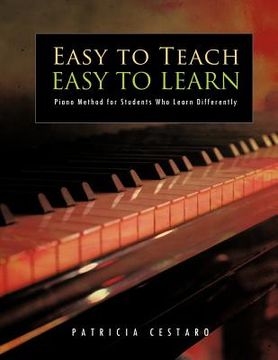 portada easy to teach easy to learn: piano method for students who learn differently (in English)
