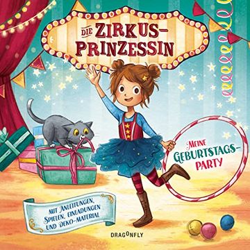 portada Die Zirkusprinzessin - Meine Geburtstagsparty. Mit Anleitungen, Spielen, Einladungen und Deko-Materialien (in German)