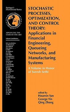 portada stochastic processes, optimization, and control theory: applications in financial engineering, queueing networks, and manufacturing systems: a volume (en Inglés)