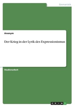 portada Der Krieg in der Lyrik des Expressionismus (en Alemán)