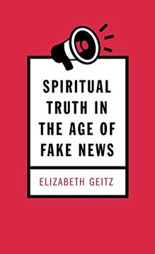 portada Spiritual Truth in the age of Fake News 