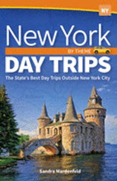 portada New York day Trips by Theme: The State's Best day Trips Outside new York City