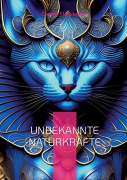 portada Unbekannte Naturkräfte: Erklärungen, Theorien und Lehrmeinungen (in German)