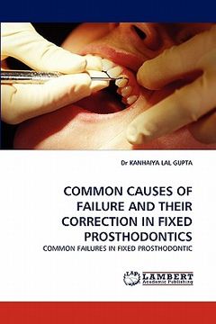 portada common causes of failure and their correction in fixed prosthodontics (en Inglés)