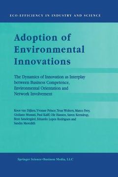 portada Adoption of Environmental Innovations: The Dynamics of Innovation as Interplay Between Business Competence, Environmental Orientation and Network Invo (in English)