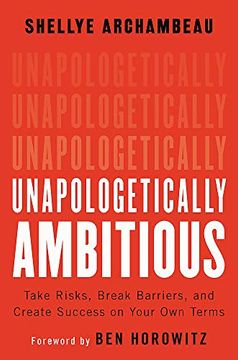 portada Unapologetically Ambitious: Take Risks, Break Barriers, and Create Success on Your own Terms (en Inglés)