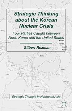 portada Strategic Thinking About the Korean Nuclear Crisis (Strategic Thought in Northeast Asia) (in English)