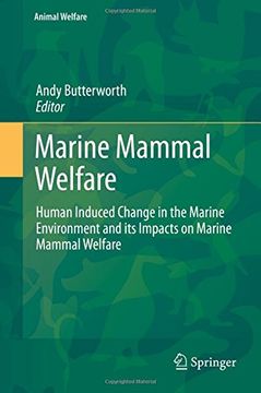 portada Marine Mammal Welfare: Human Induced Change in the Marine Environment and Its Impacts on Marine Mammal Welfare (in English)