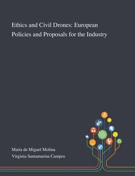 portada Ethics and Civil Drones: European Policies and Proposals for the Industry