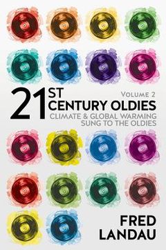 portada 21st Century Oldies, Volume 2: Climate & Global Warming, Sung to the Oldies