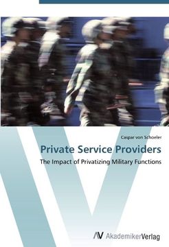 portada Private Service Providers: The Impact of Privatizing Military Functions
