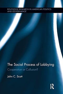 portada The Social Process of Lobbying: Cooperation or Collusion? (en Inglés)