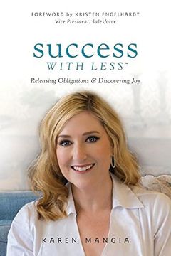 portada Success With Less: Releasing Obligations and Discovering Joy