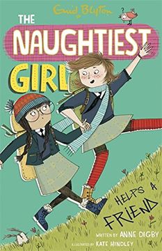 portada The Naughtiest Girl: Naughtiest Girl Helps A Friend: Book 6