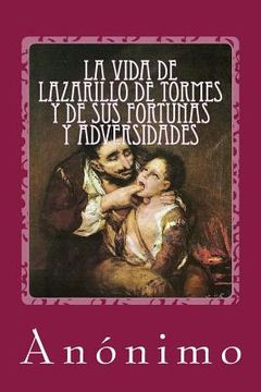 portada La vida de Lazarillo de Tormes y de sus fortunas y adversidades (in Spanish)