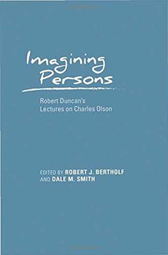 portada Imagining Persons: Robert Duncan's Lectures on Charles Olson (Recencies Series: Research and Recovery in Twentieth-Century American Poetics)