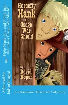 portada Horsefly Hank and the Osage War Shield (en Inglés)