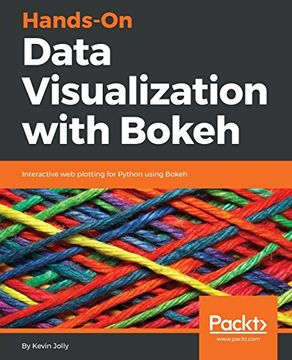 portada Hands-On Data Visualization With Bokeh: Interactive web Plotting for Python Using Bokeh (en Inglés)