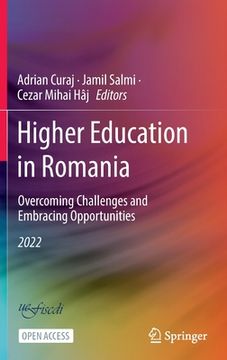 portada Higher Education in Romania: Overcoming Challenges and Embracing Opportunities (en Inglés)