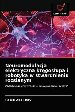 portada Neuromodulacja elektryczna kręgoslupa i robotyka w stwardnieniu rozsianym (in Polaco)