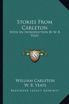 portada stories from carleton: with an introduction by w. b. yeats