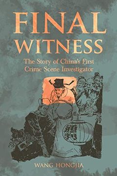 portada Final Witness: The Story of China's First Crime Scene Investigator (in English)
