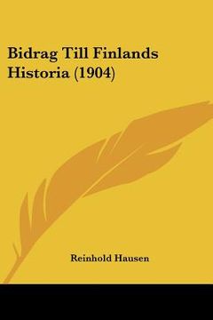 portada bidrag till finlands historia (1904) (en Inglés)