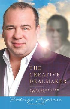 portada The Creative Dealmaker: A Life Built Upon the Rock (en Inglés)