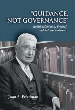 portada Guidance, not Governance: Rabbi Solomon b. Freehof and Reform Responsa (Monographs of the Hebrew Union College) (en Inglés)