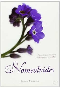 Libro Nomeolvides, Sienna Anderson, ISBN 9789871405107. Comprar en  Buscalibre