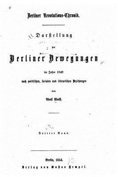 portada Darstellung der Berliner Bewegungen im Jahre 1848, nach politischen, socialen und literarischen Beziehungen (in German)