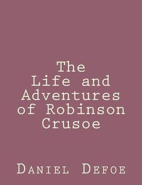 portada The Life and Adventures of Robinson Crusoe (en Inglés)
