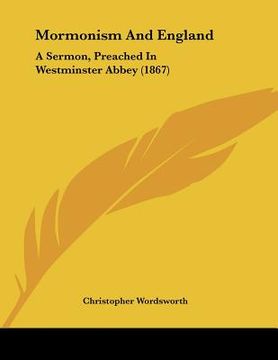 portada mormonism and england: a sermon, preached in westminster abbey (1867) (en Inglés)