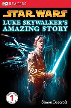 portada Dk Readers l1: Star Wars: Luke Skywalker's Amazing Story (Star Wars: Dk Readers: Level 1) (en Inglés)
