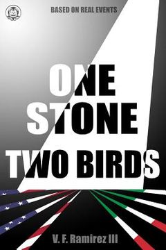 portada One Stone Two Birds: Based on Real Events (en Inglés)