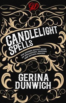 portada Candlelight Spells: The Modern Witch's Book of Spellcasting, Feasting, and Natural Healing (en Inglés)