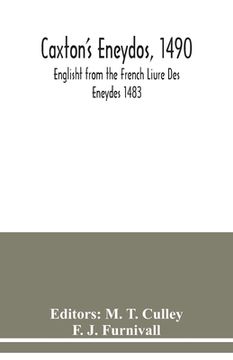 portada Caxton's Eneydos, 1490; Englisht from the French Liure Des Eneydes 1483 (en Inglés)