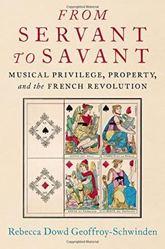 portada From Servant to Savant: Musical Privilege, Property, and the French Revolution (en Inglés)