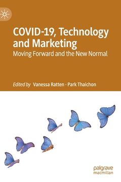 portada Covid-19, Technology and Marketing: Moving Forward and the New Normal (en Inglés)