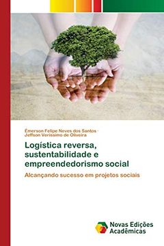 portada Logística Reversa, Sustentabilidade e Empreendedorismo Social: Alcançando Sucesso em Projetos Sociais