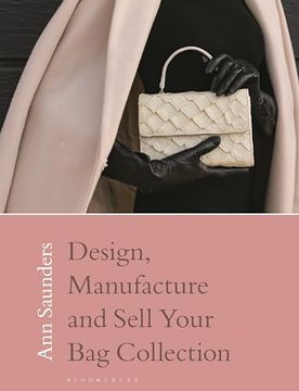 portada Design, Manufacture and Sell Your Bag Collection