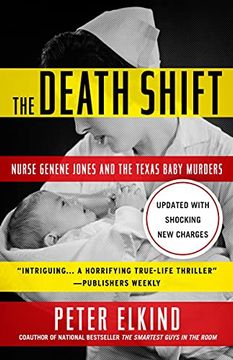 portada The Death Shift: Nurse Genene Jones and the Texas Baby Murders (Updated and Revised) (in English)