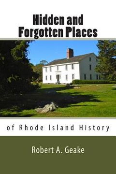 portada Hidden and Forgotten Places of Rhode Island History (en Inglés)