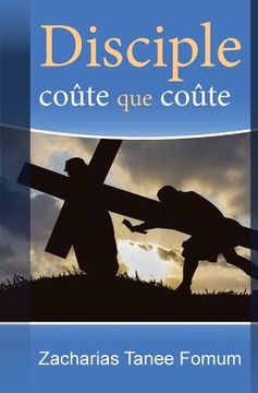 portada Disciple coûte que coûte (in French)