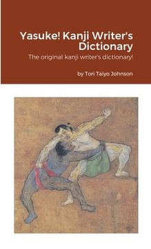 portada Yasuke! Kanji Writer's Dictionary: The original kanji writer's dictionary! (en Inglés)