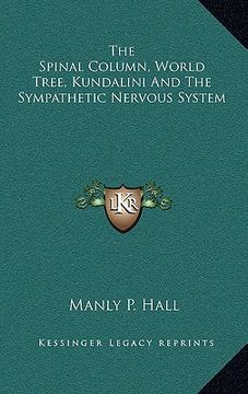 portada the spinal column, world tree, kundalini and the sympathetic nervous system (in English)