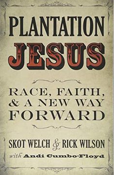portada Plantation Jesus: Race, Faith, and a new way Forward (in English)