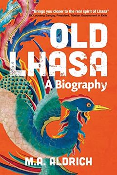 portada Old Lhasa: A Biography (en Inglés)