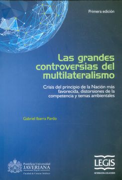 portada Las Grandes Controversias del Multilateralismo (Primera Edición)