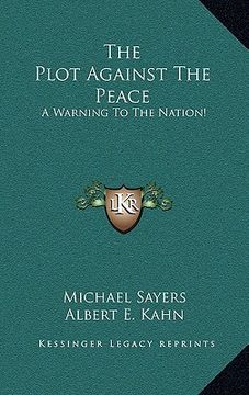 portada the plot against the peace: a warning to the nation! (en Inglés)